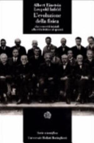 L'evoluzione Della Fisica - Albert Einstein, Leopold Infeld